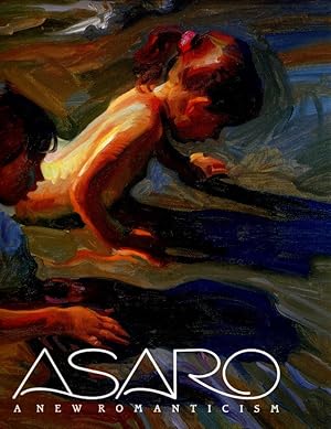 Seller image for Asaro: A New Romanticism for sale by Orca Knowledge Systems, Inc.