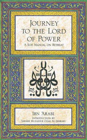 Imagen del vendedor de Journey to the Lord of Power : A Sufi Manual on Retreat a la venta por GreatBookPrices