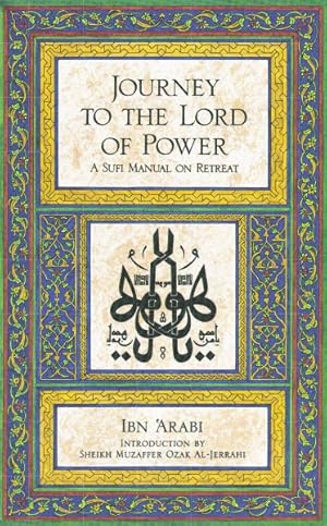 Bild des Verkufers fr Journey to the Lord of Power : A Sufi Manual on Retreat zum Verkauf von GreatBookPrices