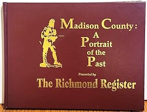 Madison County: A Portrait Of The Past
