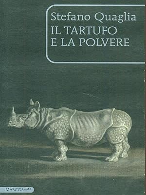 Bild des Verkufers fr Il tartufo e la polvere zum Verkauf von Librodifaccia