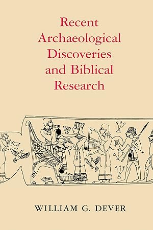 Seller image for Recent archaeological discoveries and biblical research (Samuel and Althea Stroum lectures in Jewish studies) for sale by Redux Books