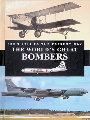 Bild des Verkufers fr The World's Great Bombers: from 1914 to the Present Day zum Verkauf von Klondyke