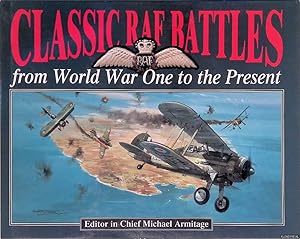 Bild des Verkufers fr Classic RAF Battles: From World War One to the Present zum Verkauf von Klondyke