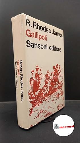 Bild des Verkufers fr James, Robert Rhodes. , and Valli, Paolo. Gallipoli Firenze Sansoni, 1968 zum Verkauf von Amarcord libri