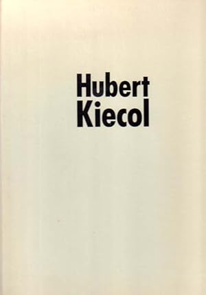 Immagine del venditore per Hubert Kiecol. Museum Haus Esters, Krefeld, 24. Februar bis 21. April 1985. venduto da Antiquariat Querido - Frank Hermann