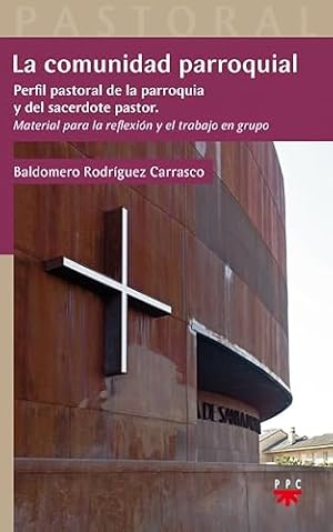 Imagen del vendedor de La comunidad parroquial: perfil pastoral de la parroquia y del sacerdote pastor. Material para la reflexin y el trabajo en grupo a la venta por ABACO LIBROS USADOS