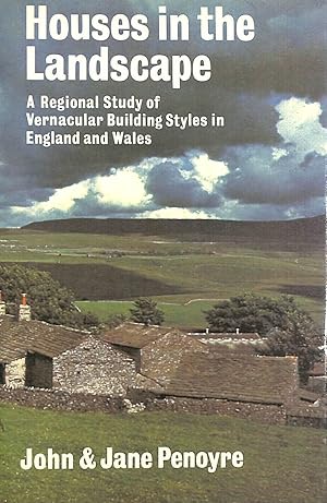 Imagen del vendedor de Houses in the Landscape. A Regional Study of Vernacular Building Styles in England and Wales a la venta por M Godding Books Ltd