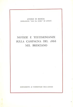 Notizie e testimonianze sulla Campagna del 1866 nel Bresciano