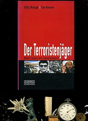 Seller image for Der Terroristenjger: Mein Leben als Spezialagent. for sale by Umbras Kuriosittenkabinett