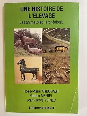 Bild des Verkufers fr Une histoire de l'levage. Les animaux et l'archologie zum Verkauf von LIBRAIRIE GIL-ARTGIL SARL
