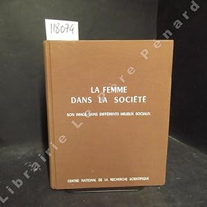 Imagen del vendedor de La femme dans la socit. Son image dans diffrents milieux sociaux a la venta por Librairie-Bouquinerie Le Pre Pnard