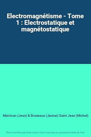 Seller image for Electromagntisme - Tome 1 : Electrostatique et magntostatique for sale by Ammareal