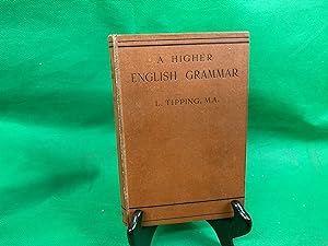 Seller image for A Higher English Grammar Llewelyn Tipping 1927 Macmillan for sale by Eurobooks Ltd