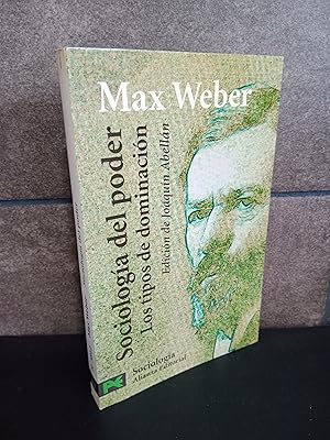 Seller image for Max Weber. Sociologa del poder: Los tipos de dominacin (El Libro De Bolsillo - Ciencias Sociales) for sale by Lauso Books