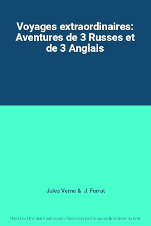 Imagen del vendedor de Voyages extraordinaires: Aventures de 3 Russes et de 3 Anglais a la venta por Ammareal