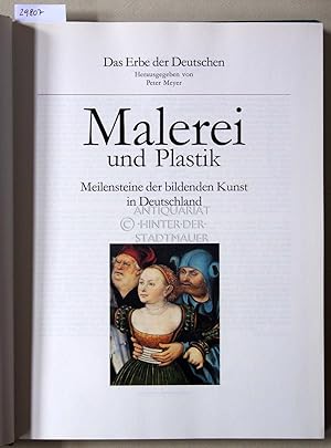 Bild des Verkufers fr Malerei und Plastik. Meilensteine der bildenden Kunst in Deutschland. zum Verkauf von Antiquariat hinter der Stadtmauer