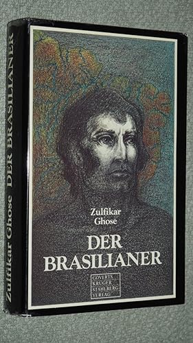 Imagen del vendedor de Der Brasilianer : Roman. a la venta por Versandantiquariat Ingo Lutter