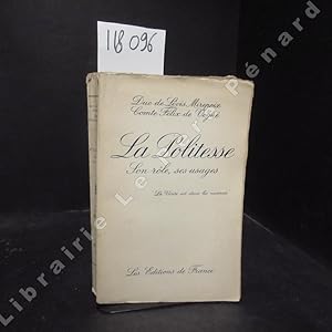 Image du vendeur pour La Politesse. Son rle, ses usages. Suivi d'une Physiologie de la Politesse par le Duc de Lvis Mirepoix mis en vente par Librairie-Bouquinerie Le Pre Pnard