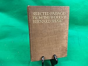 Seller image for Selected Passages From The Works Of Bernard Shaw Charlotte F Shaw 1912 for sale by Eurobooks Ltd
