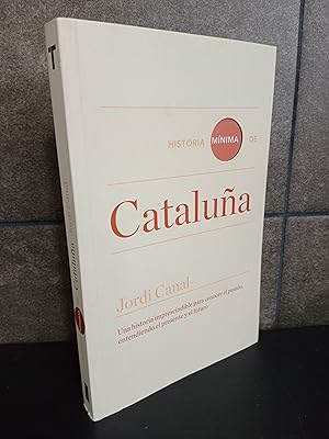 Imagen del vendedor de Historia mnima de Catalua (Historias mnimas). Jordi Canal. a la venta por Lauso Books