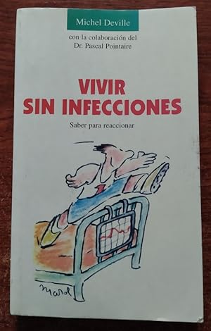 Immagine del venditore per Vivir sin infecciones. Saber para reaccionar venduto da Librera Ofisierra