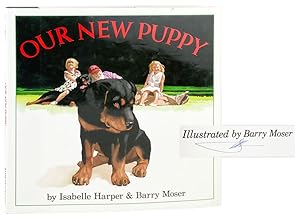 Imagen del vendedor de Our New Puppy [Signed by Moser] a la venta por Capitol Hill Books, ABAA