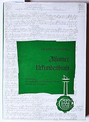 Alsumer Urkundenbuch. Dokumente zur Geschichte der Duisburger Ortsteile Alsum und Schwelgern. Dui...