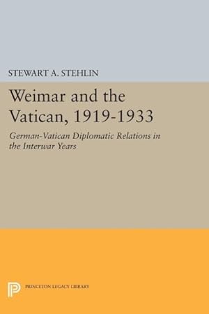 Bild des Verkufers fr Weimar and the Vatican, 1919-1933 : German-Vatican Diplomatic Relations in the Interwar Years zum Verkauf von GreatBookPrices