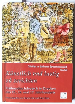 Immagine del venditore per Knstlich und lustig zu zerichten? Frhneuhochdeutsch in Drucken des 15., 16. und 17. Jahrhunderts. venduto da Versandantiquariat Kerstin Daras