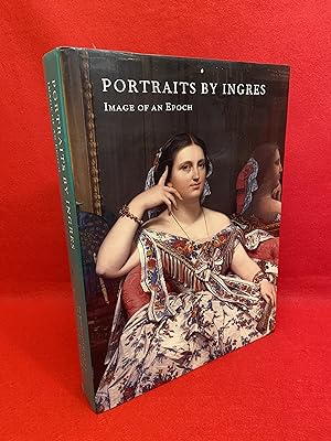 Seller image for Portraits by Ingres: Image of an Epoch for sale by St Philip's Books, P.B.F.A., B.A.