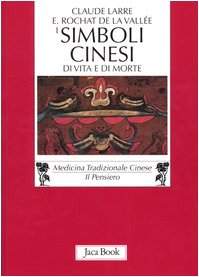 Immagine del venditore per I simboli cinesi di vita e di morte Nelle pitture del drappo funario di Mawangdui (II secolo a.C.) venduto da Di Mano in Mano Soc. Coop