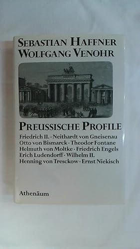Bild des Verkufers fr PREUSSISCHE PROFILE. FRIEDRICH II., GNEISENAU, BISMARCK, FONTANE, MOLTKE, ENGELS. zum Verkauf von Buchmerlin