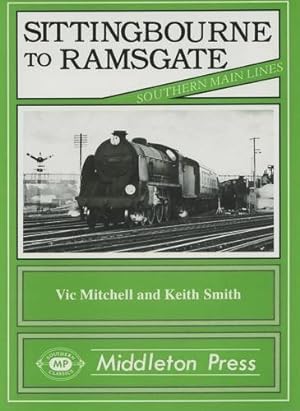SOUTHERN MAIN LINES - SITTINGBOURNE TO RAMSGATE