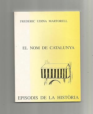 Bild des Verkufers fr El nom de Catalunya. zum Verkauf von Librera El Crabo