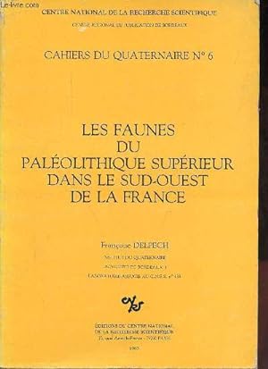 Imagen del vendedor de Les faunes du palolithique suprieur dans le Sud-uest de la France - Cahiers du quaternaire n6. a la venta por Le-Livre