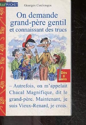 Bild des Verkufers fr On demande grand-pre gentil et connaissant des trucs - des 8 ans zum Verkauf von Le-Livre