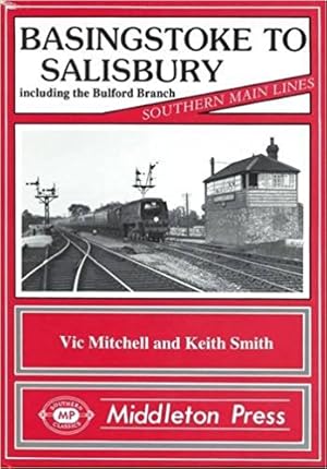 SOUTHERN MAIN LINES - BASINGSTOKE TO SALISBURY