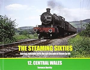 The Steaming Sixties No.12 : Central Wales