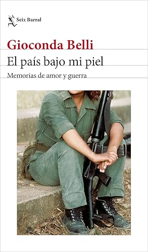 El país bajo mi piel (edición actualizada) Memorias de amor y guerra