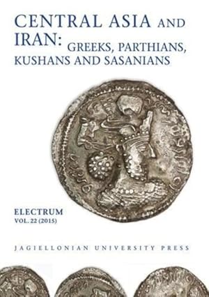 Bild des Verkufers fr Central Asia and Iran : Greeks, Parthians, Kushans and Sasanians zum Verkauf von GreatBookPrices