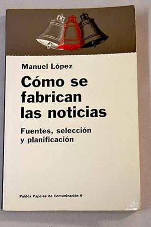 Imagen del vendedor de Cmo se fabrican las noticias a la venta por Alcan Libros