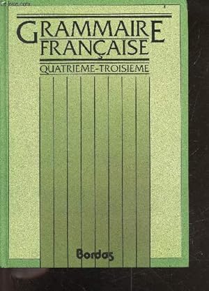 Seller image for Grammaire francaise - Quatrieme troisieme for sale by Le-Livre