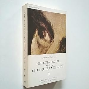 Seller image for Historia social de la literatura y del arte, II. Manierismo - Barroco - Rococ - Clasicismo - Romanticismo (2) for sale by MAUTALOS LIBRERA