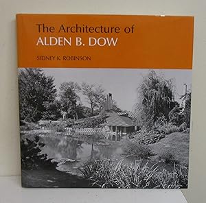 The Architecture of Alden B. Dow
