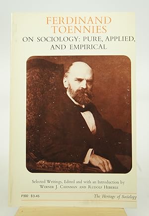 Ferdinand Toennies on Sociology: Pure, Applied, and Empirical (Heritage of Sociology)