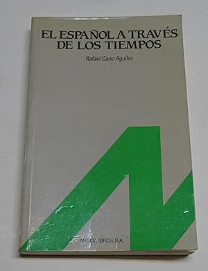 Imagen del vendedor de EL ESPAÑOL A TRAVES DE LOS TIEMPOS. a la venta por Librería J. Cintas