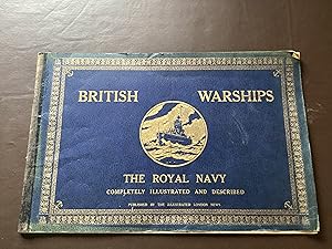British Warships. The Royal Navy Completely Illustrated and Described.