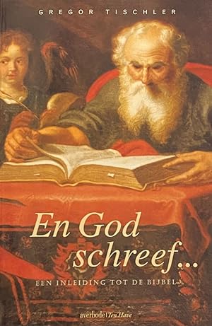 Image du vendeur pour En God schreef. Een inleiding tot de bijbel mis en vente par Antiquariaat Schot