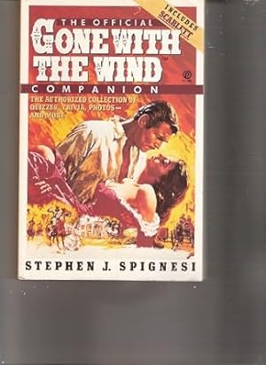 Imagen del vendedor de The Official Gone with the Wind Companion: The Authorized Collection of Quizzes, Trivia, Photos--And More a la venta por Goodwill Industries of VSB